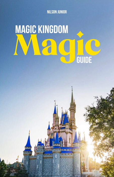 Magic Kingdom Magic Guide