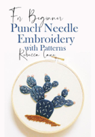 Rebecca Lane - Punch Needle Embroidery With Patterns artwork