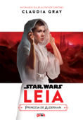Star Wars: Leia – princesa de Alderaan - Claudia Gray