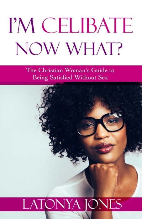 I'm Celibate, Now What?