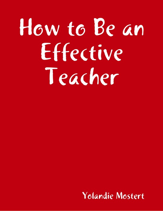 How to Be an Effective Teacher