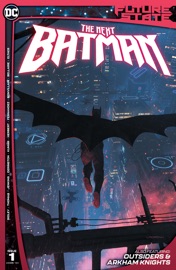 Future State: The Next Batman (2021-2021) #1 - John Ridley, Paul Jenkins, Brandon Thomas, Sumit Kumar, Jack Herbert & Nick Derington by  John Ridley, Paul Jenkins, Brandon Thomas, Sumit Kumar, Jack Herbert & Nick Derington PDF Download