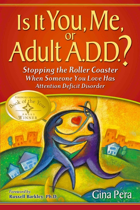 Is It You, Me, or Adult A.D.D.?