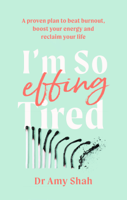 Amy Shah - I'm So Effing Tired artwork