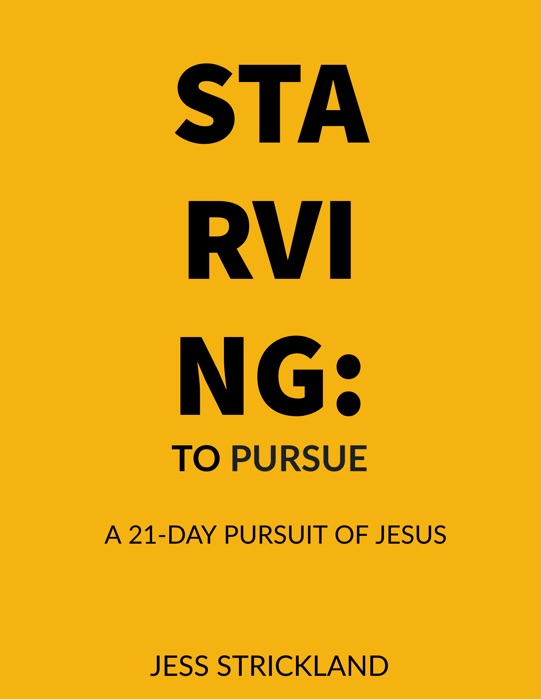 Starving: To Pursue