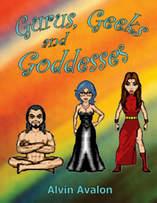 Gurus, Geeks and Goddesses