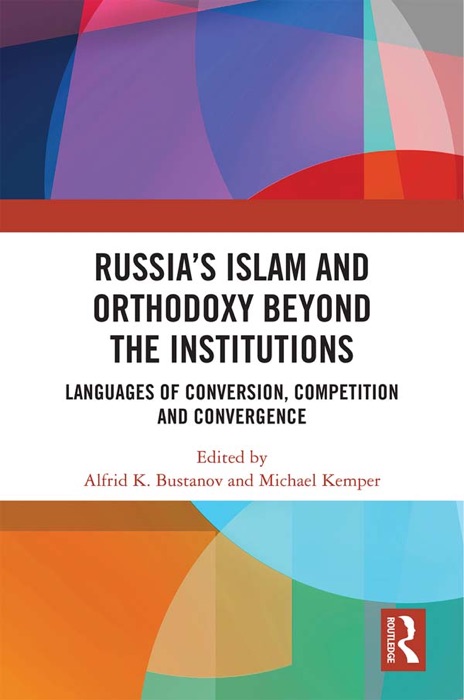 Russia's Islam and Orthodoxy beyond the Institutions