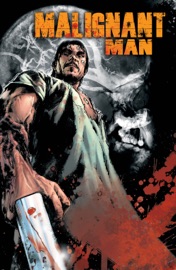 Malignant Man - Michael Alan Nelson by  Michael Alan Nelson PDF Download