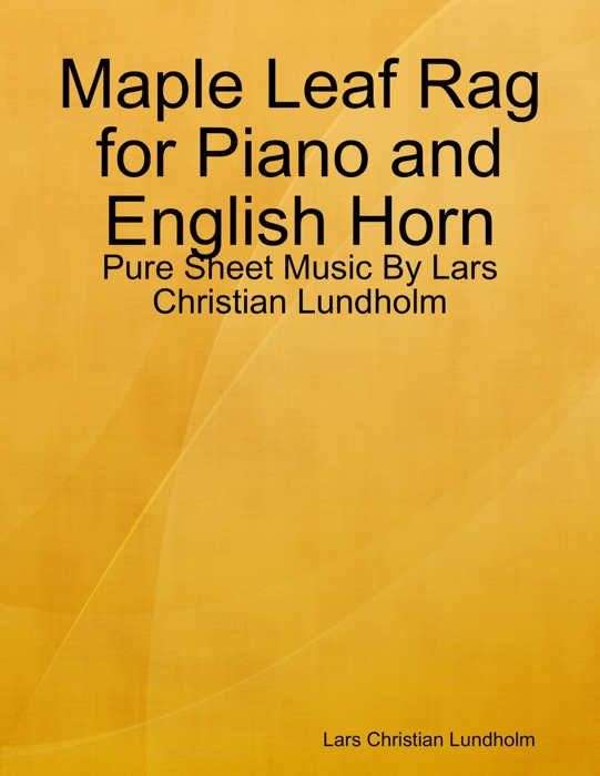 Maple Leaf Rag for Piano and English Horn - Pure Sheet Music By Lars Christian Lundholm