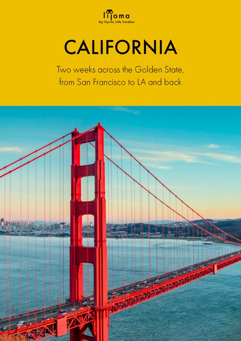 California: The Ultimate Family Itinerary (Travel Guide)