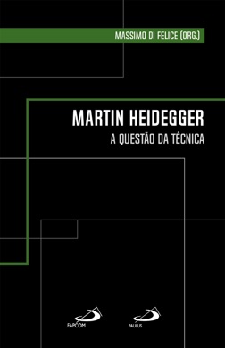 Capa do livro A Questão da Técnica de Martin Heidegger
