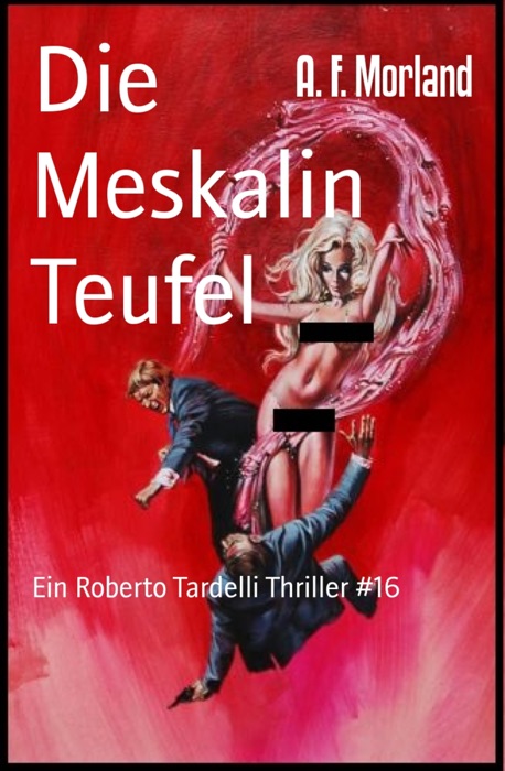 Die Meskalin Teufel