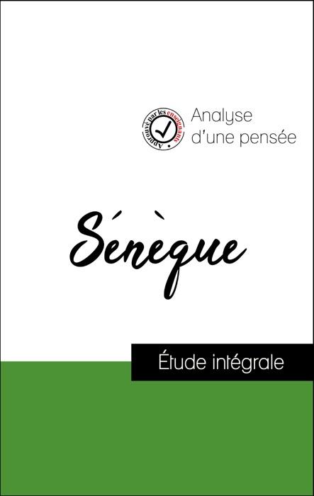 Analyse d'une pensée : Sénèque (résumé et fiche de lecture plébiscités par les enseignants sur fichedelecture.fr)