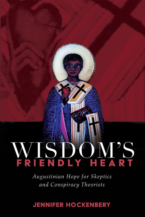 Wisdom’s Friendly Heart