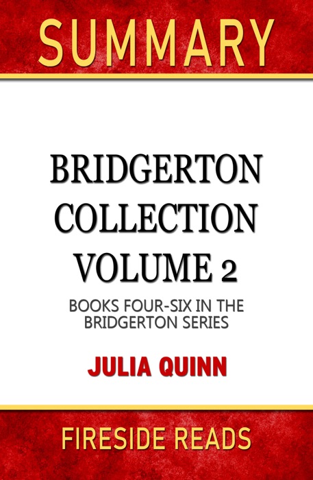 Bridgerton Collection Volume 2: Books Four-Six in the Bridgerton Series by Julia Quinn: Summary by Fireside Reads