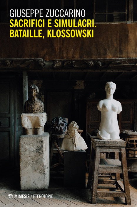 Sacrifici e simulacri. Bataille, Klossowski