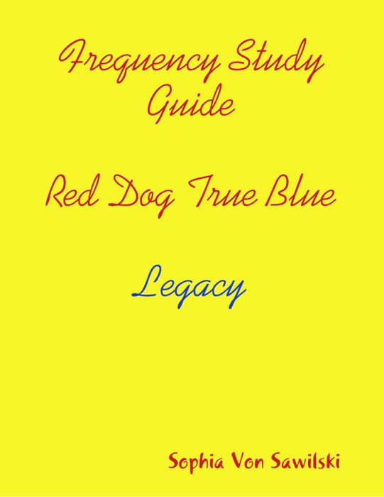 Frequency Study Guide, Red Dog, True Blue: Legacy