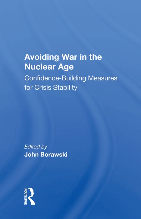 Avoiding War In The Nuclear Age