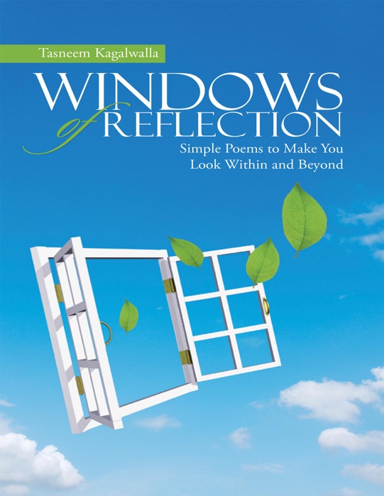 Windows of Reflection: Simple Poems to Make You Look Within and Beyond