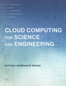 Cloud Computing for Science and Engineering - Ian Foster & Dennis B. Gannon