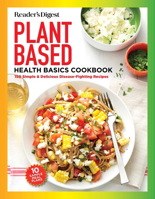 Reader's Digest Plant Based Health Basics Cookbook