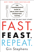 Fast. Feast. Repeat. - Gin Stephens