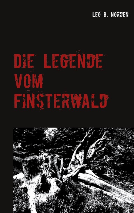 Die Legende vom Finsterwald