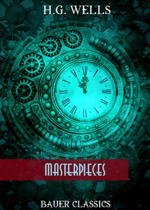 H.G. Wells: Masterpieces