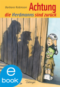 Achtung, die Herdmanns sind zurück - Barbara Robinson