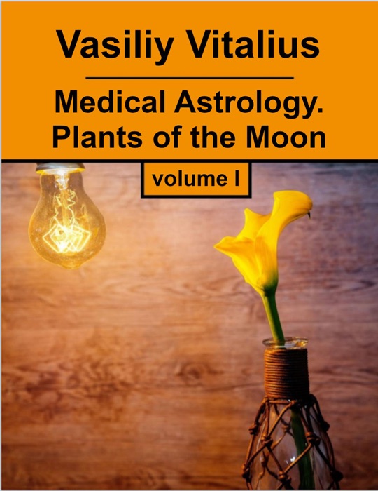 Medical Astrology. Plants of the Moon