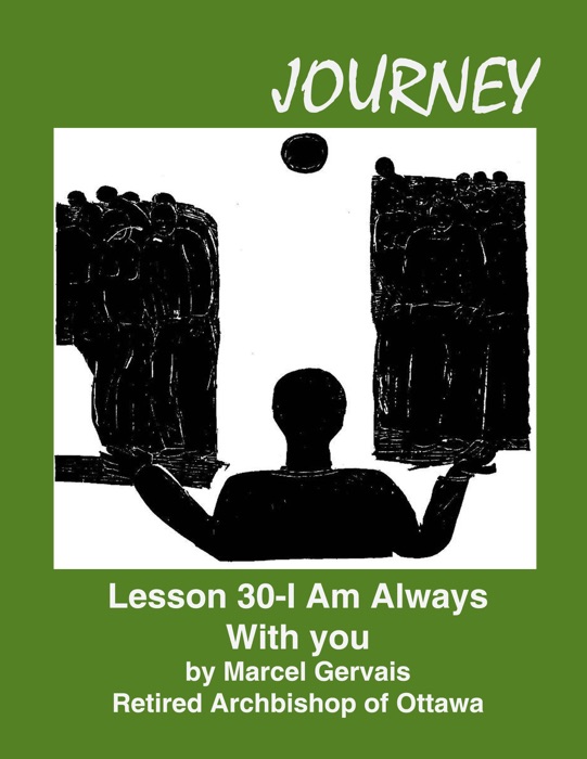 Journey: Lesson 30 - I Am With You Always