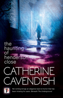 Catherine Cavendish - The Haunting of Henderson Close artwork