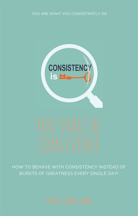 You Shall Be Consistent