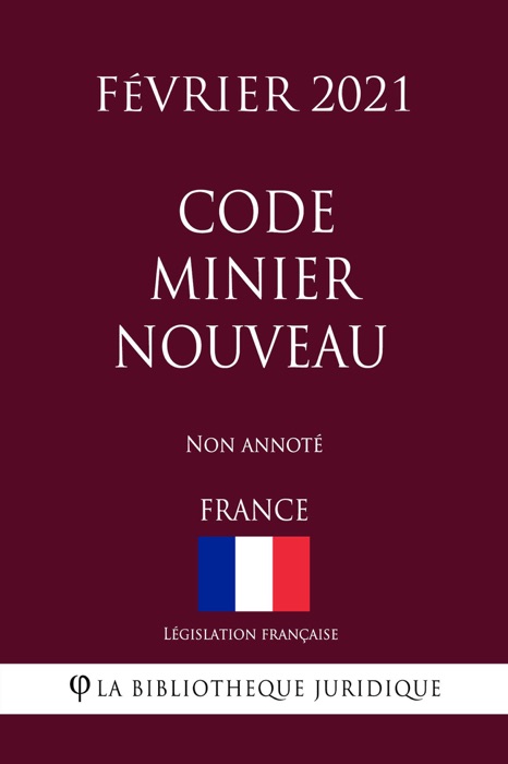 Code minier nouveau (France) (Février 2021) Non annoté