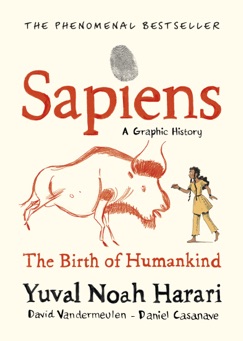 Sapiens Graphic Novel - Yuval Noah Harari & David Vanderneulen