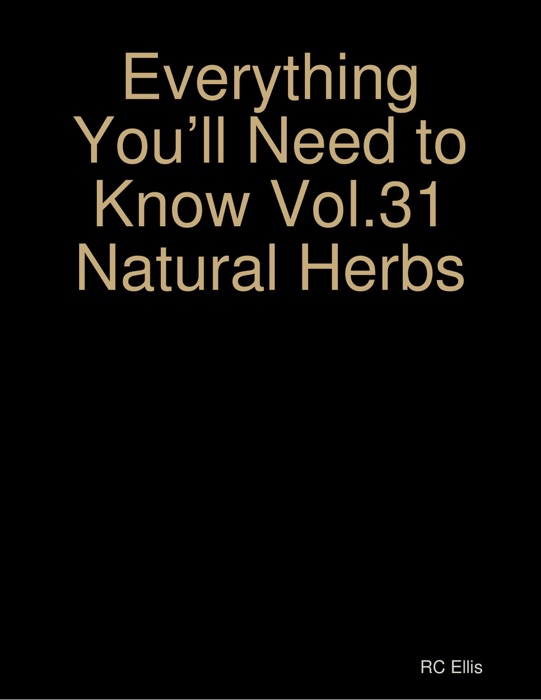 Everything You’ll Need to Know Vol.31 Natural Herbs