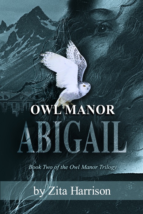 Owl Manor: Abigail, Book 2 of the Owl Manor Trilogy