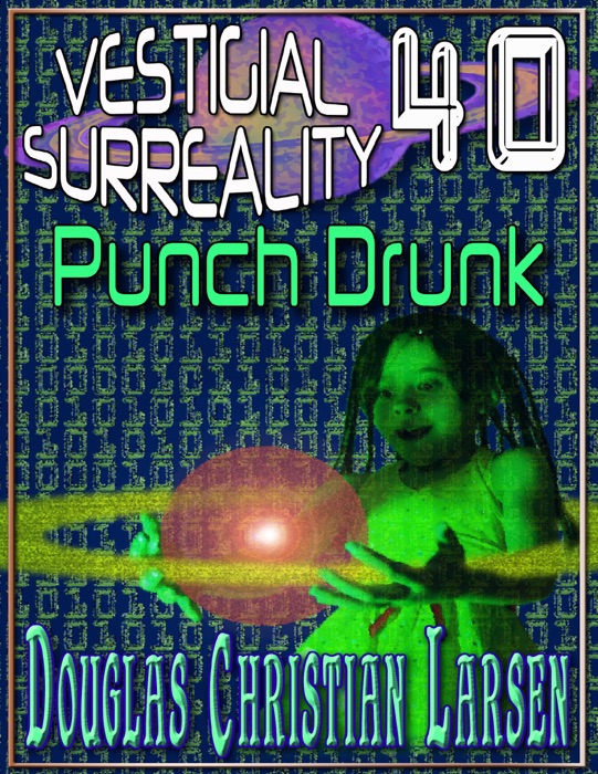 Vestigial Surreality: 40: Punch Drunk