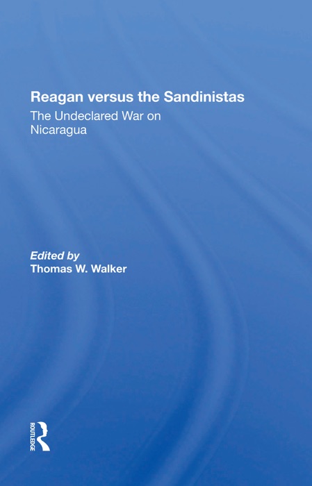 Reagan Versus The Sandinistas