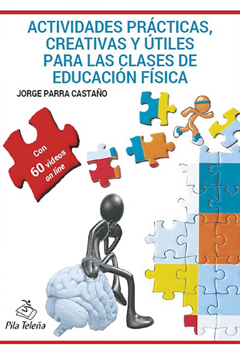 Actividades prácticas, creativas y útiles para las clases de Educación Física