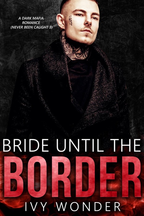 Bride Until the Border