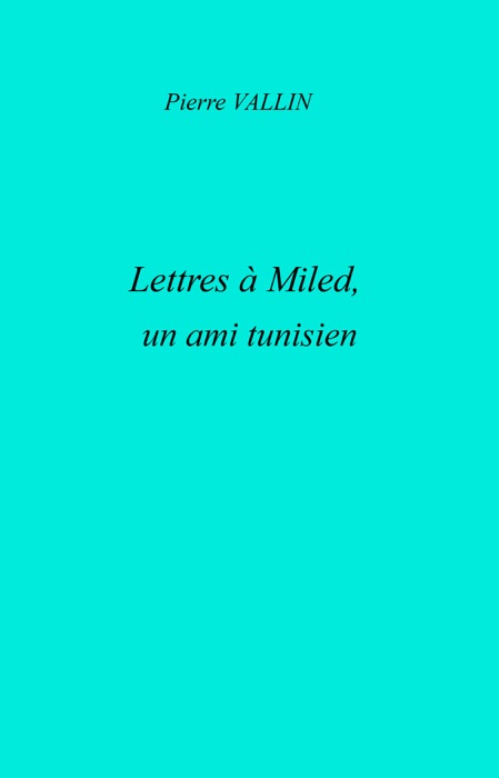 Lettres à Miled,
