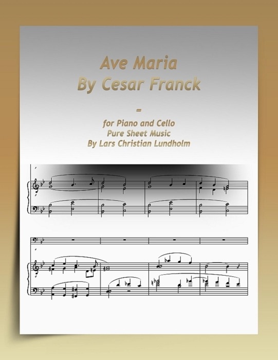 Ave Maria By Cesar Franck-for Piano and Cello Pure Sheet Music By Lars Christian Lundholm