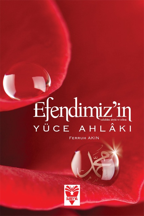 Efendimiz’in  (sallallâhu aleyhi ve sellem)  Yüce Ahlâkı