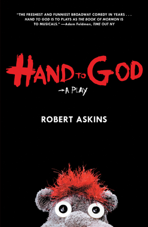 Read & Download Hand to God Book by Robert Askins Online