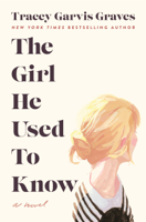 Tracey Garvis Graves - The Girl He Used to Know artwork