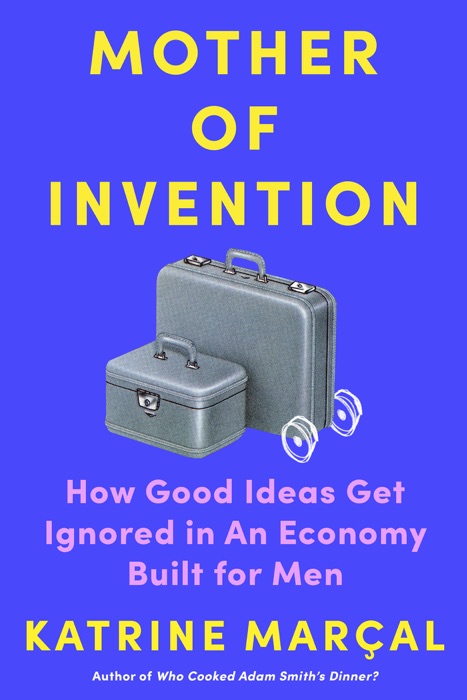 Mother of Invention