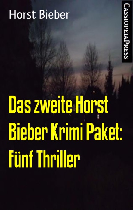 Das zweite Horst Bieber Krimi Paket: Fünf Thriller