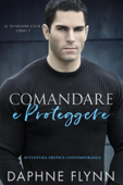 Comandare e proteggere - Daphne Flynn