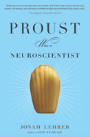 Jonah Lehrer - Proust Was a Neuroscientist artwork